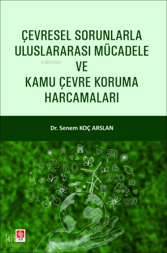 Çevresel Sorunlarla Uluslararası Mücadele ve Kamu Çevre Koruma Harcamaları