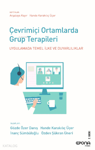 Çevrimiçi Ortamlarda Grup Terapileri;Uygulamada Temel İlke ve Duyarlılıklar