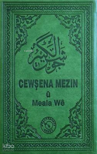 Cewşena Mezin u Meala We;Cevşen ve Kürtçe Meali