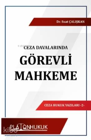Ceza Davalarında Görevli Mahkeme