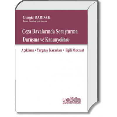 Ceza Davalarında Soruşturma Duruşma ve Kanunyolları