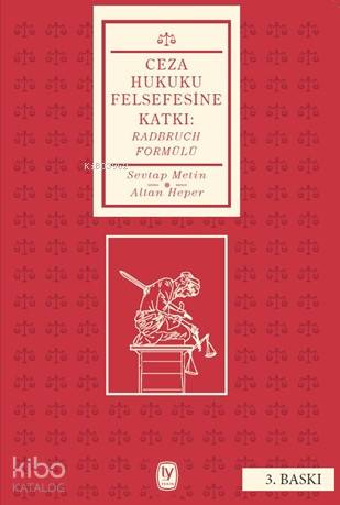Ceza Hukuku Felsefesine Katkı - Radbruch Formülü