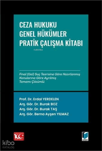 Ceza Hukuku Genel Hükümler: Pratik Çalışmalar