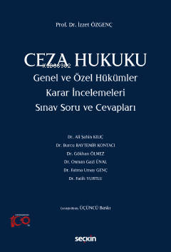 Ceza Hukuku Genel ve Özel Hükümler Karar İncelemeleri
