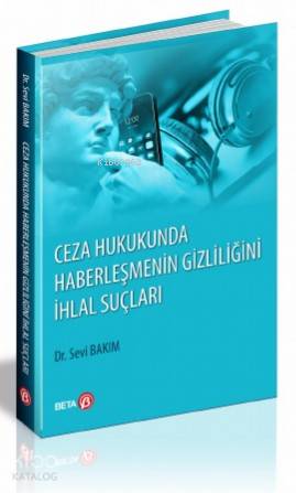 Ceza Hukukunda Haberleşmenin Gizliliğini İhlal Suçları