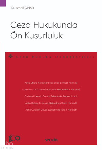Ceza Hukukunda Ön Kusurluluk;– Ceza Hukuku Monografileri –