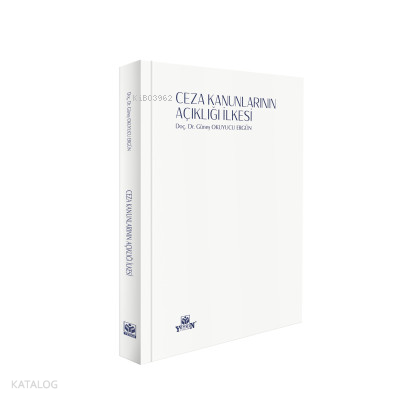 Ceza Kanunlarının Açıklığı İlkesi