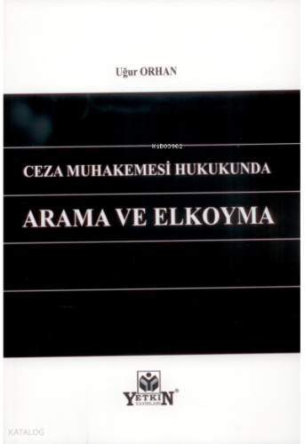 Ceza Muhakemesi Hukukunda Arama ve El Koyma