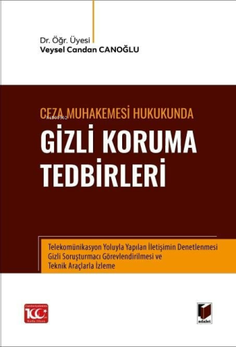 Ceza Muhakemesi Hukukunda Gizli Koruma Tedbirleri - Kitapiks.com