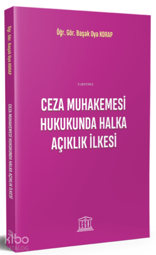 Ceza Muhakemesi Hukukunda Halka Açıklık İlkesi
