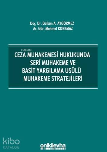 Ceza Muhakemesi Hukukunda Seri Muhakeme ve Basit Yargılama Usulü Muhak