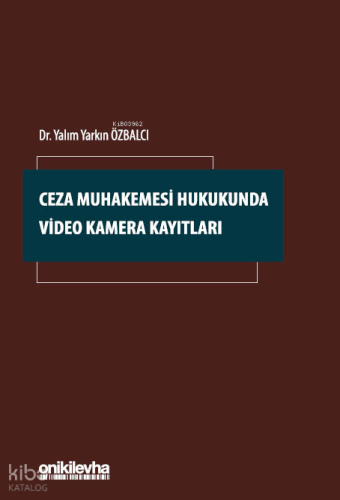 Ceza Muhakemesi Hukukunda Video Kamera Kayıtları