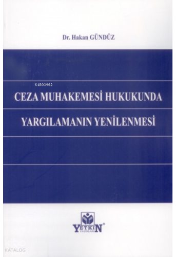 Ceza Muhakemesi Hukukunda Yargılamanın Yenilenmesi