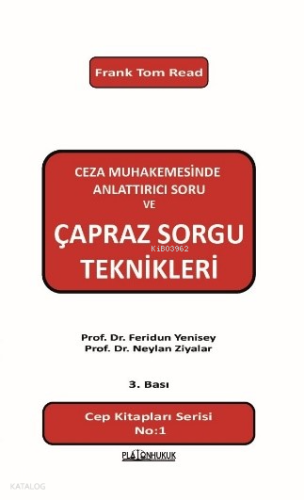 Ceza Muhakemesinde Anlattırıcı Soru ve Çapraz Soru Teknikleri