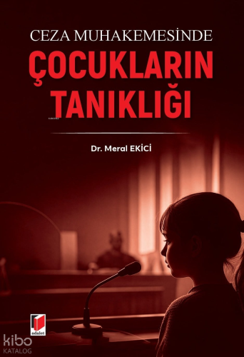 Ceza Muhakemesinde Çocukların Tanıklığı
