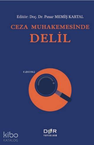 Ceza Muhakemesinde Delil
