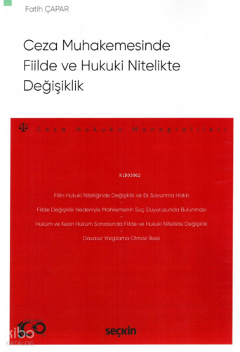 Ceza Muhakemesinde Fiilde ve Hukuki Nitelikte Değişiklik