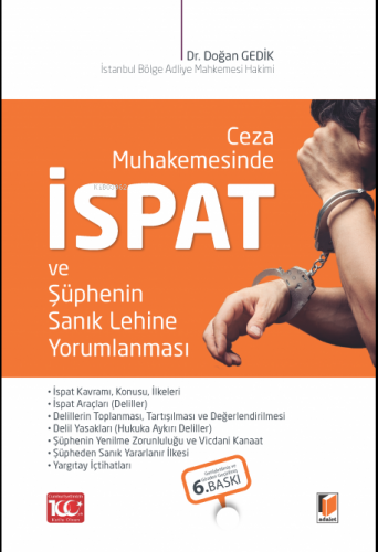 Ceza Muhakemesinde İspat ve Şüphenin Sanık Lehine Yorumlanması
