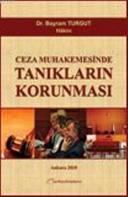 Ceza Muhakemesinde Tanıkların Korunması