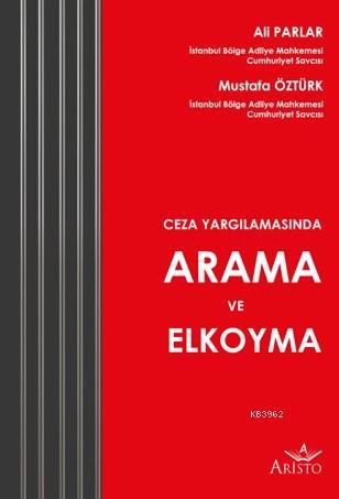 Ceza Yargılamasında Arama ve Elkoyma