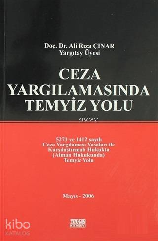 Ceza Yargılamasında Temyiz Yolu