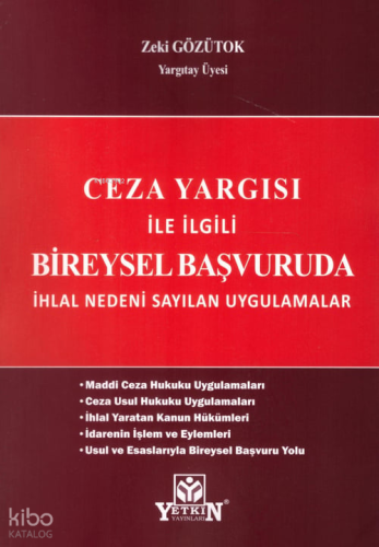 Ceza Yargısı İle İlgili Bireysel Başvuruda İhlal Nedeni Sayılan Uygulamalar
