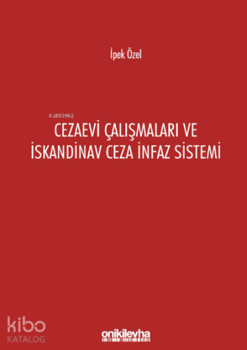 Cezaevi Çalışmaları ve İskandinav Ceza İnfaz Sistemi