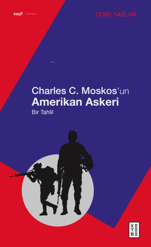 Charles C. Moskos'un Amerikan Askeri;Bir Tahlil