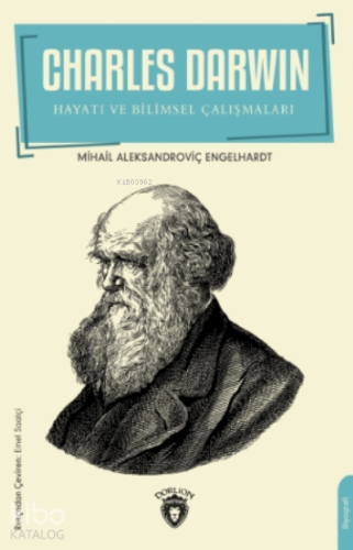 Charles Darwin;Hayatı ve Bilimsel Çalışmaları
