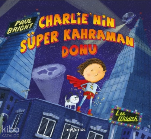 Charlie'nin Süper Kahraman Donu