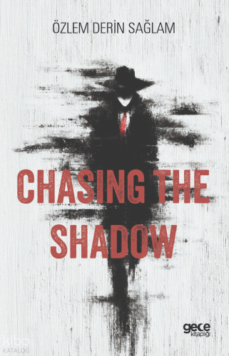 Chasing the Shadow