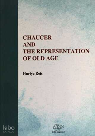 Chaucer And The Representation Of Old Age