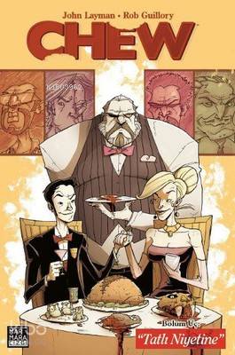 Chew Bölüm 3: Tatlı Niyetine - Kitapiks.com