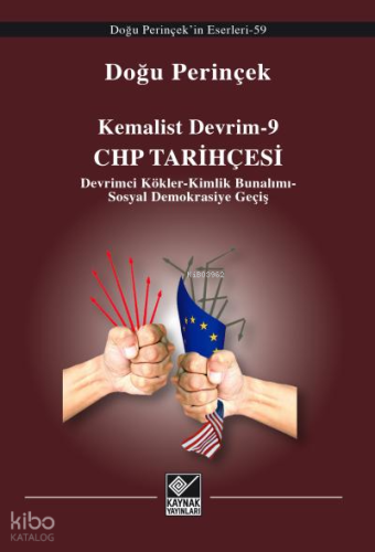 CHP Tarihçesi;Devrimci Kökler Kimlik-Bunalımı-Sosyal Demokrasiye Geçiş