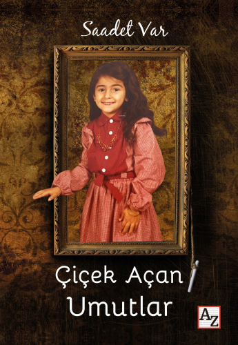 Çiçek Açan Umutlar - Kitapiks.com