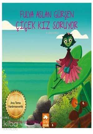Çiçek Kız Soruyor - Kitapiks.com