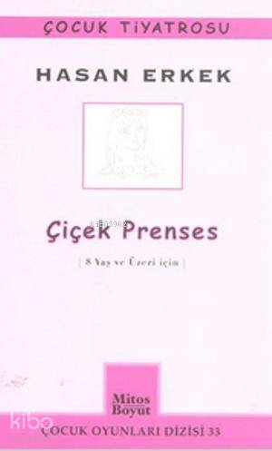 Çiçek Prenses; 8 Yaş ve Üzeri İçin