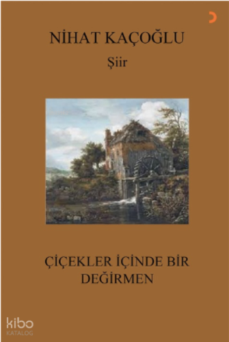 Çiçekler İçinde Bir Değirmen