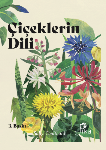Çiçeklerin Dili: Çiçeklerin Büyüsü, Bilgeliği ve Söylenceleri - Kitapi
