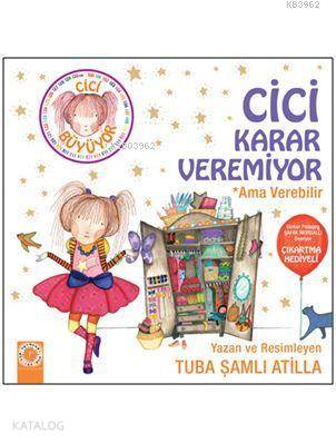 Cici Karar Veremiyor; Ama Verebilir - Kitapiks.com