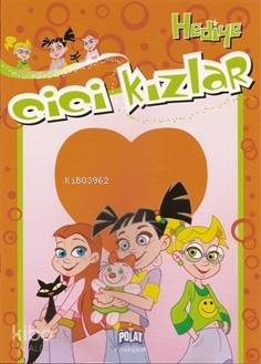 Cici Kızlar - Hediye; 4 - 8 Yaş