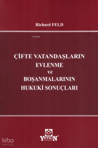 Çifte Vatandaşların Evlenme ve Boşanmalarının Hukuki Sonuçları