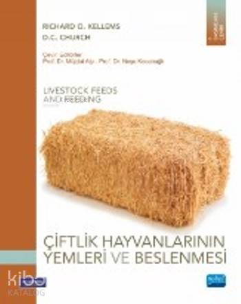 Çiftlik Hayvanlarının Yemleri ve Beslenmesi