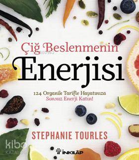 Çiğ Beslenmenin Enerjisi