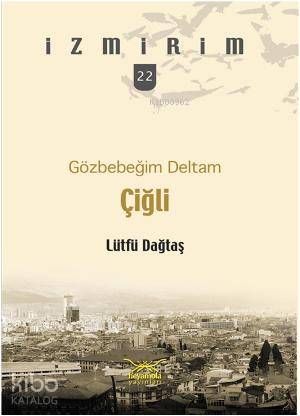 Çiğli - Gözbebeğim Deltam