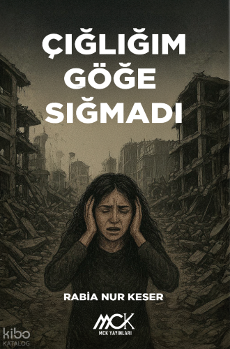 Çığlığım Göğe Sığmadı