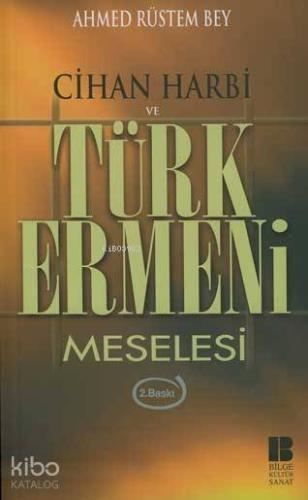 Cihan Harbi ve Türk Ermeni Meselesi