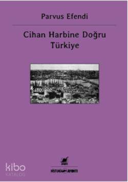 Cihan Harbine Doğru Türkiye - Kitapiks.com