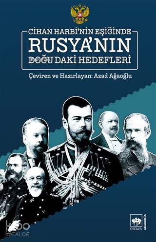 Cihan Harbi'nin Eşiğinde Rusya'nın Doğu'daki Hedefleri