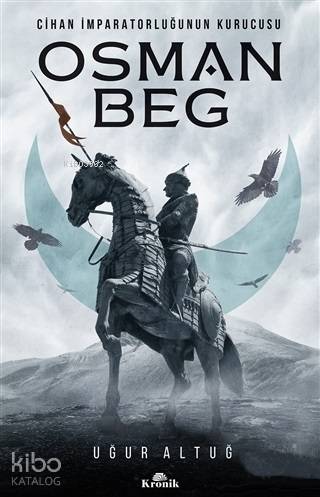 Cihan İmparatorluğunun Kurucusu Osman Beg